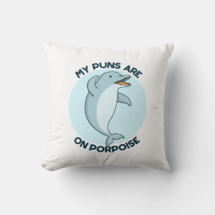 My Puns Are On Porpoise Funny Animal Pun  Cushion