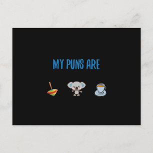 My Puns are Top Koala Tea Postcard