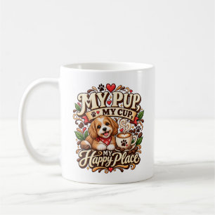 My Pup My Cup Happy Place Dog Lover