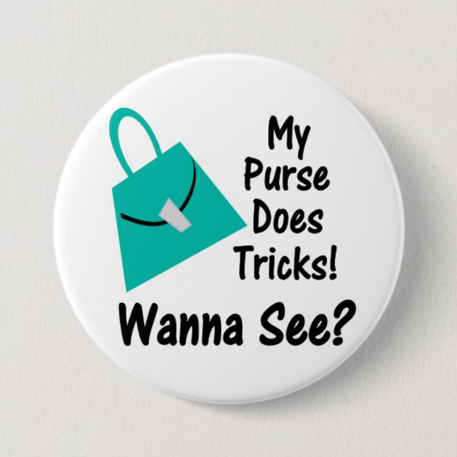 My Purse Does Tricks Button (Front)