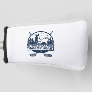 My Putts Break More Funny Golf Gifts Head Cover