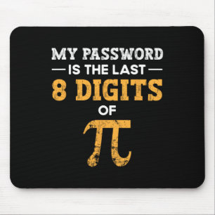 My Pword Is The Last 8 Digits Of Pi Pi Day  Mouse Pad