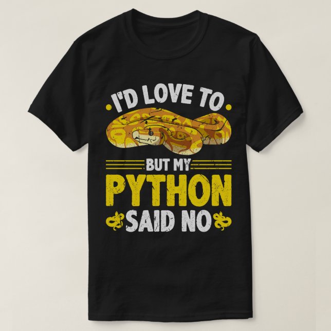 My Python Said No Funny Snake Ball Python T-Shirt (Design Front)