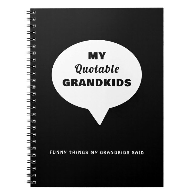 My Quoteable Grandkids Funny Things Speech Bubble Notebook (Front)