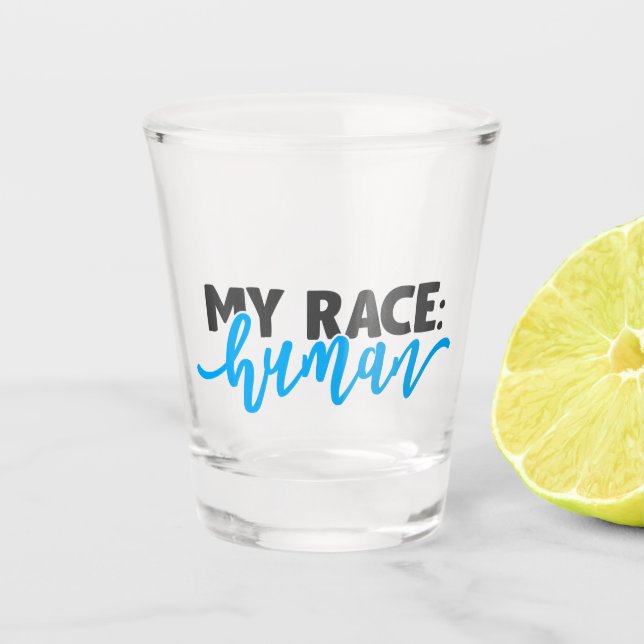 My Race: Human Shot Glass (Front)