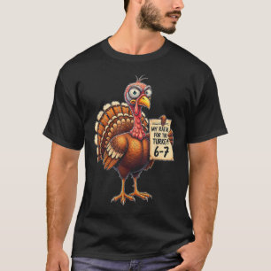 My Rating For The Turkey 6-7 Alpha Gen Meme 67 Tha T-Shirt