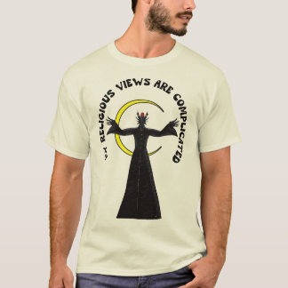 My Religious Views Are Complicated  T-Shirt