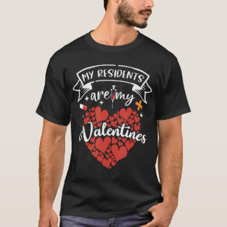 My Residents Are My Valentines Day - Nurse Doctor  T-Shirt