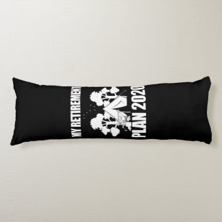 My Retirement Plan 2020 Custom Gift Body Cushion