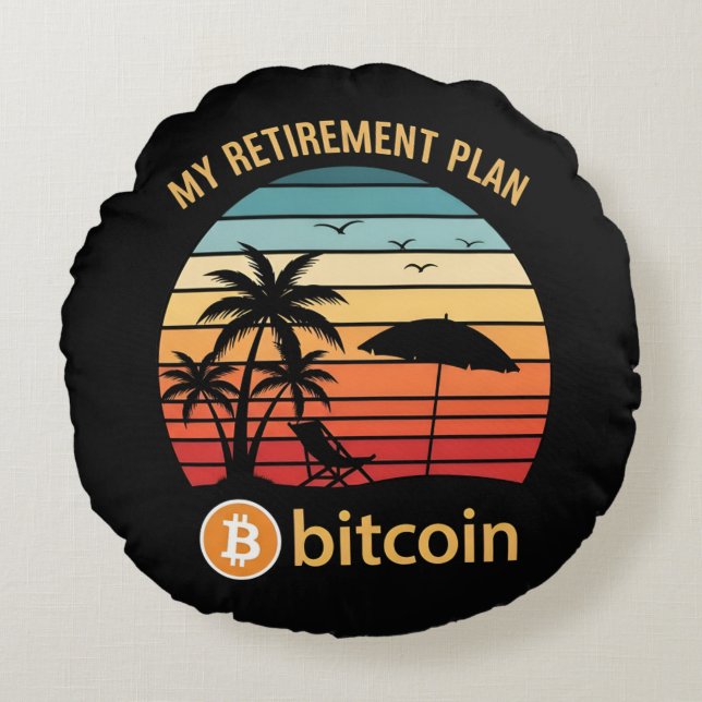 My Retirement Plan Bitcoin Beach Sunset Round Cushion (Front)