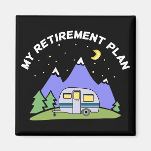 My Retirement Plan - Camper Trailer RV - Retired Magnet