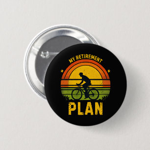 My Retirement Plan Cycling Enthusiast 6 Cm Round Badge