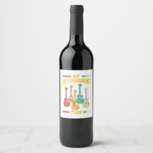 My Retirement Plan Electric Guitar Musical String  Wine Label
