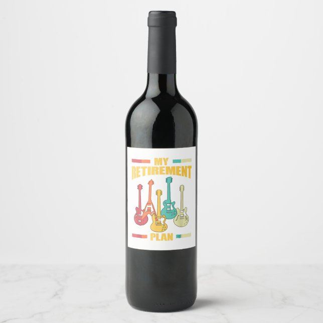 My Retirement Plan Electric Guitar Musical String  Wine Label (Front)