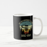 My Retirement Plan Funny Disc Golf Senior For The 
