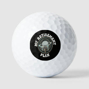 My Retirement Plan Golf Retirement Golfer Balls