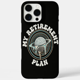 My Retirement Plan Golf Retirement Golfer iPhone 16 Pro Max Case