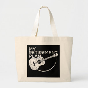 My Retirement Plan Guitar Funny Musicians Large Tote Bag