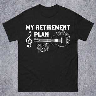 My Retirement Plan Guitar Funny Musicians T-Shirt