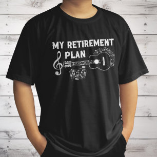 My Retirement Plan Guitar Funny Musicians T-Shirt