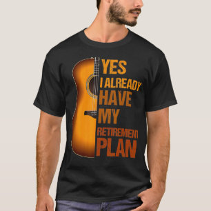 My Retirement Plan Guitar  Guitar Stuff Vintage Gu T-Shirt
