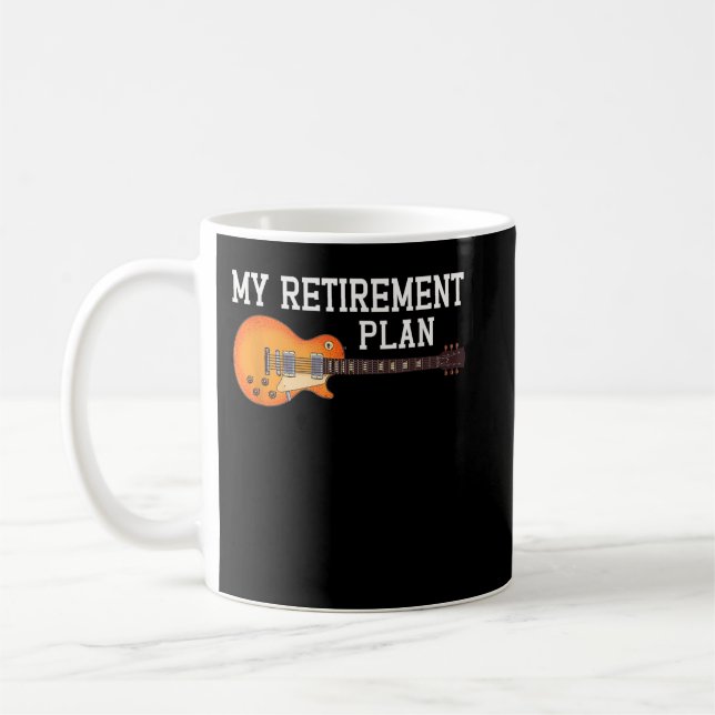My Retirement Plan Guitarist Guitar Player Musicia Coffee Mug (Left)