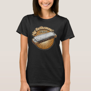 My Retirement Plan Harmonica Player T-Shirt