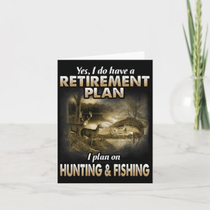 My Retirement Plan Hunting Fishing Hunters Grandpa Card