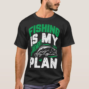My Retirement Plan Is Fishing and Retirees T-Shirt