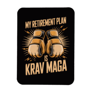 My Retirement Plan Is Krav Maga Magnet
