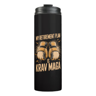 My Retirement Plan Is Krav Maga Thermal Tumbler