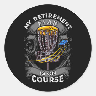 My Retirement Plan Is On Course Disc Golf Frisbee Classic Round Sticker