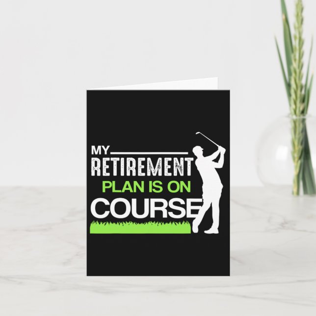 My Retirement Plan Is On Course Funny Golf Retired Card (Front)
