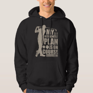 My Retirement Plan Is On Course Gift For Husband Hoodie