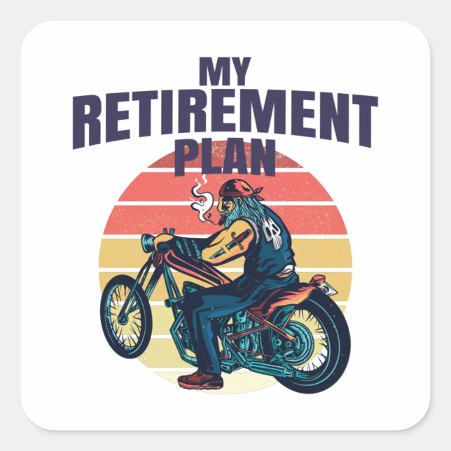 My retirement plan motorcycling square sticker (Front)