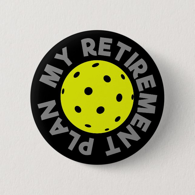 My Retirement Plan Pickleball Button (Front)