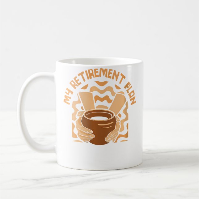My Retirement Plan Pottery Pro Wheel Hobby Lover P Coffee Mug (Left)
