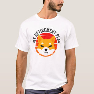 My Retirement Plan Shiba Inu Token Cryptocurrency T-Shirt
