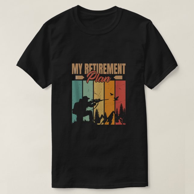 My Retirement Plan T-Shirt (Design Front)