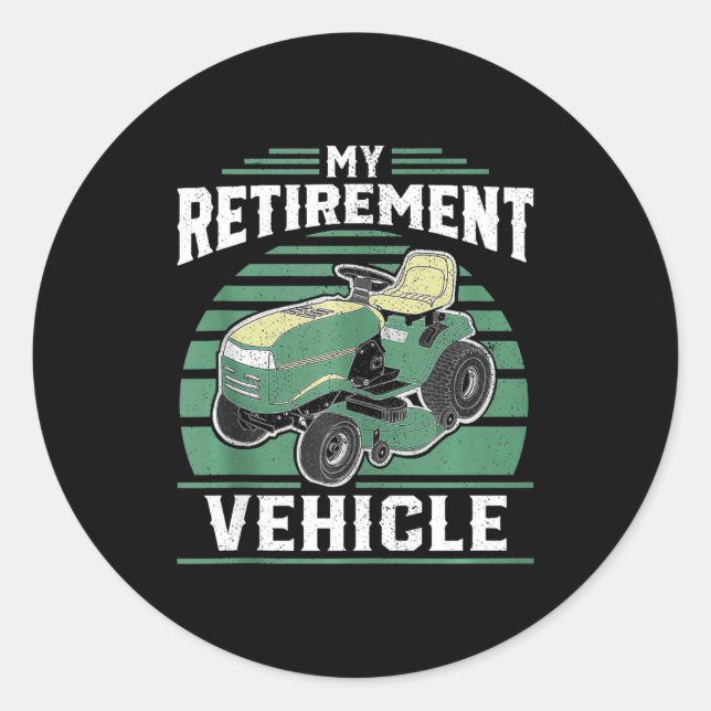 My Retirement Vehicle Funny Riding Lawn Mower Retr Classic Round Sticker (Front)