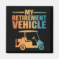 My Retirement Vehicle Golf Cart Golfer Golf Cart 