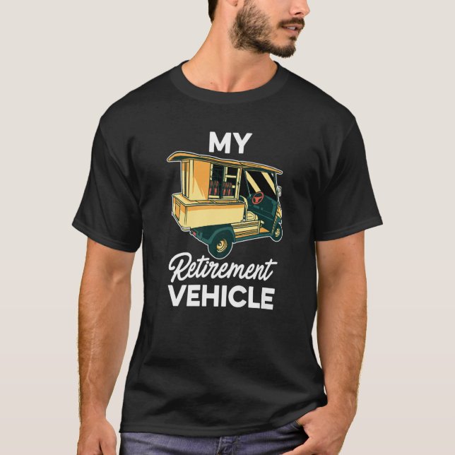 My Retirement Vehicle Golf Player Golfing Driver P T-Shirt (Front)