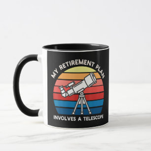 My Retiret Plan Involves A Telescope Mug