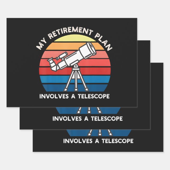 My Retiret Plan Involves A Telescope Wrapping Paper Sheet (Set)