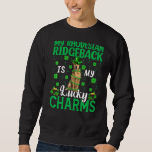 My Rhodesian Ridgeback Is My Lucky Charms St Patri Sweatshirt