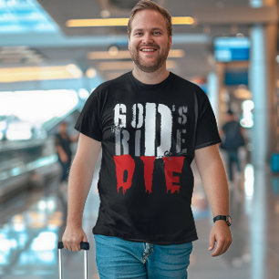 My Ride or Die - Christian , Believers , Scripture T-Shirt