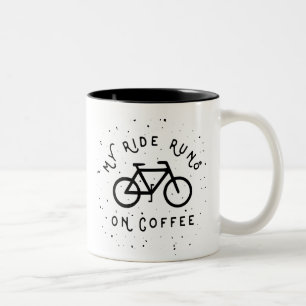My Ride Runs on Coffee - Cyclist Two-Tone Coffee Mug