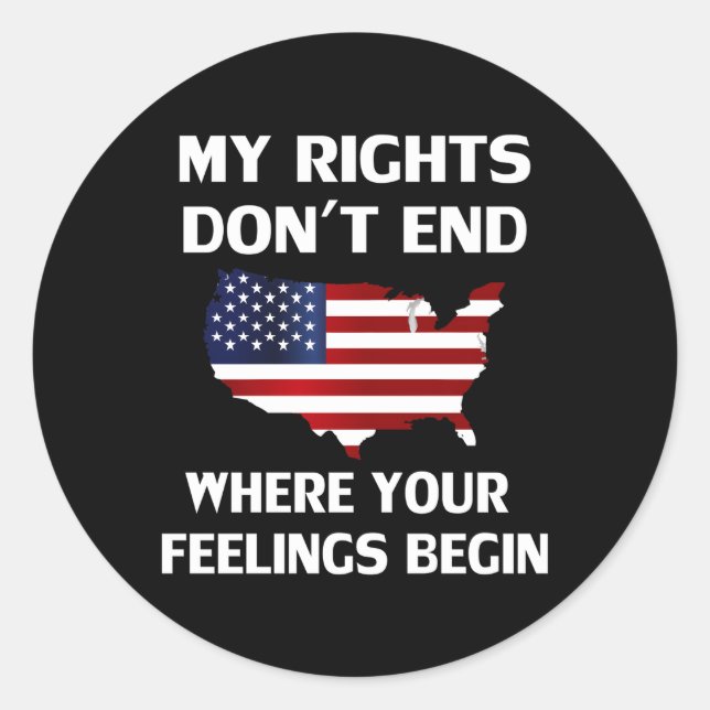 My Rights Don'T End Where Your Feelings Begin Classic Round Sticker (Front)
