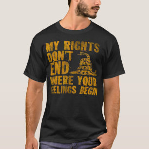 My Rights Dont End Where Your Feelings Begin Snake T-Shirt