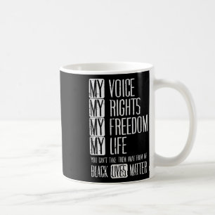 My Rights Freedom Life Black Lives Problem Blm Gif Coffee Mug